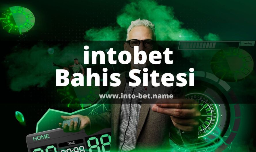 intobet Bahis Sitesi 2022